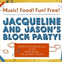 Kennedy Center to Host JACQUELINE AND JASON'S BLOCK PARTY in October