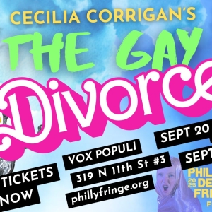 Cecilia Corrigan to Bring THE GAY DIVORCE To Philly Fringe Festival Photo