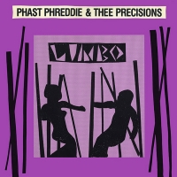 Phast Phreddie & Thee Precisions Announce Deluxe Reissue of LIMBO Photo