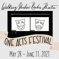 Walking Shadow Readers Theatre Presents Virtual One Act Festival Photo