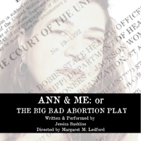 United Solo to Present ANN AND ME: Or THE BIG BAD ABORTION PLAY in March Photo