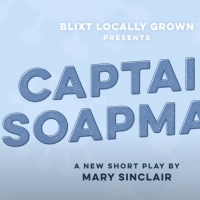 VIDEO: Blixt Locally Grown Performs Virtual Short Play CAPTAIN SOAPMAN, Written by Nebraska Wesleyan University Student