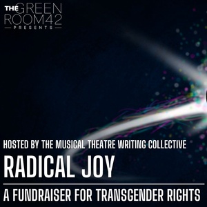 Musical Theatre Writing Collective to Host RADICAL JOY Fundraiser at The Green Room 4 Photo