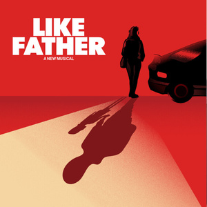 Video: LIKE FATHER to Release EP Featuring James Monroe Iglehart, Ramin Karimloo and  Photo