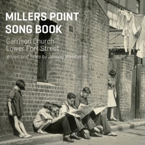 REVIEW: MILLERS POINT SONGBOOK Sets History To Music To Capture The Spirit Of A Community