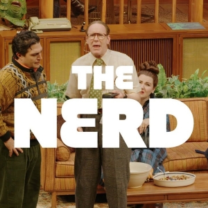 Video: Get A First Look at THE NERD at Alley Theatre Video
