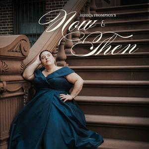 Jessica Thompson Premieres NOW & THEN: AN EVENING OF SONG, STORY, AND Timeless Connect Photo