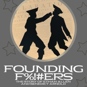 Spotlight: FOUNDING F%!#ERS at Greater Boston Stage Company Special Offer