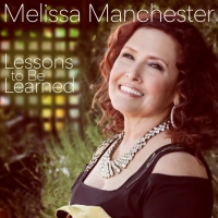 Grammy Award-Nominee Marsha Malamet to Release 'Lessons To Be Learned,' Recorded By Melissa Manchester