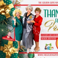 The Golden Gays NYC to Present THANK YULE FOR BEING A FRIEND Photo