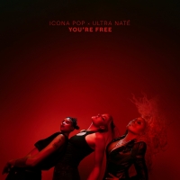 Icona Pop & Ultra Naté Release New Single 'You're Free' Photo