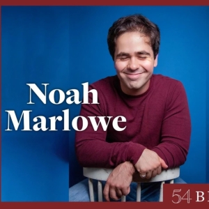 Noah Marlowe to Make His Solo Debut At 54 Below This Month Photo