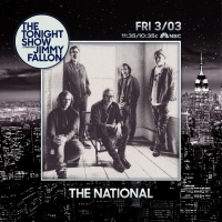 VIDEO: The National Perform 'Morning Tropic News' on THE TONIGHT SHOW
