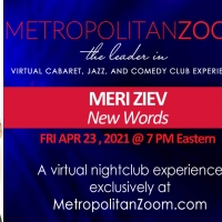 Meri Ziev Brings NEW WORDS Show to MetropolitanZoom April 23rd Photo