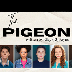 Cast Announced for Staged Reading of Riley (RJ) Payne's THE PIGEON Photo