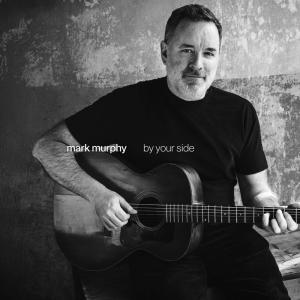 Guitarist Mark Murphy to Release New Recording BY YOUR SIDE Photo