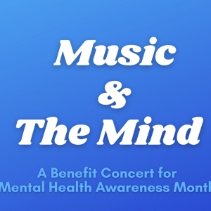Music and The Mind: A Benefit Concert For Mental Health Awareness Month Comes to the Green Room 42