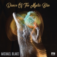 Michael Blake to Release Brazilian-Infused 'Dance of the Mystic Bliss' Photo