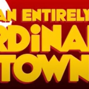Invite Only Industry Presentation of the New Musical AN ENTIRELY ORDINARY TOWN To…