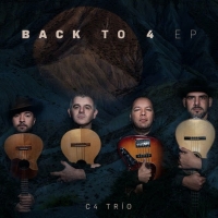 Grammy-Nominated C4 Trio Release New EP 'Back to 4'