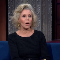 VIDEO: Jane Fonda Talks About Getting Arrested on THE LATE SHOW WITH STEPHEN COLBERT Video