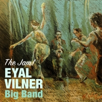 Eyal Vilner's New Record, 'The Jam!' Released Today and Album Release Concert Announced At Photo