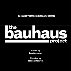 THE BAUHAUS PROJECT to Have World Premiere at Open Fist in July Photo