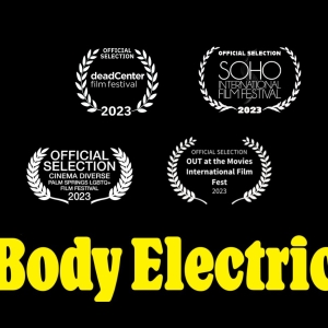New LGBTQ+ Documentary BODY ELECTRIC to Premiere at SOHO International Film Festival Photo