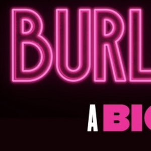 BURLESQUE THE MUSICAL Will Make Stage Premiere in 2024, With Music From Christina Agu Photo
