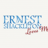 Regional Premiere of ERNEST SHACKLETON LOVES ME Postponed One Week Video