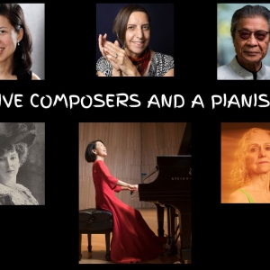 FIVE COMPOSERS AND A PIANIST Concert is Coming to a Screen Near You Photo