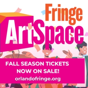 Orlando Fringe Welcomes Two Organizations To Join The Fall 23' Lineup At Fringe…