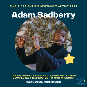 Music For Autism Names Adam Sadberry As Their 2024 Spotlight Artist!