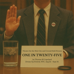 ONE IN TWENTY-FIVE World Premiere to be Presented at Theater For The New City Photo