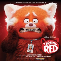 Disney Releases TURNING RED Soundtrack Featuring Tracks By Billie Eilish