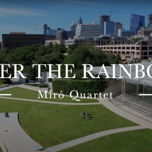 Video: Miró Quartet Releases New Music Video Over The Rainbow Photo