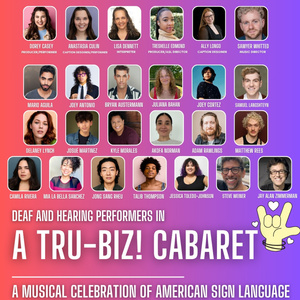 A TRU-BIZ! CABARET to Bring Deaf and Hearing Performers Together at The Green Room 42