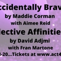 ACCIDENTALLY BRAVE and ELECTIVE AFFINITIES Will Be Performed by Actors Collaborative  Video