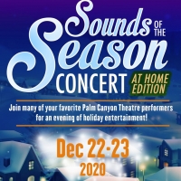 Palm Canyon Theatre Presents A Streaming Holiday Concert SOUNDS OF THE SEASON: AT HOME EDITION