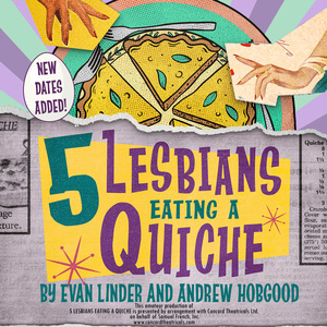 EDINBURGH 2026: Review: 5 LESBIANS EATING A QUICHE, Paradise In Augustines