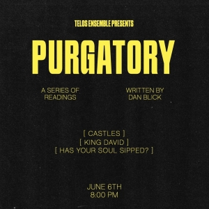 PURGATORY By Telos Ensemble Makes its Brooklyn Debut