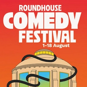 ROUNDHOUSE COMEDY FESTIVAL to Return With Biggest Programme Yet
