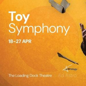 Ad Astra presents Michael Gow's TOY SYMPHONY as The Loading Dock Theatre's premiere p