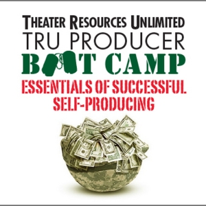 Theater Resources Unlimited And CreateTheater.com Host TRU Producer Bootcamp…