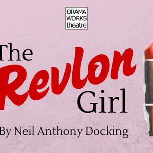 THE REVLON GIRL to Open at Drama Works Theatre in Old Saybrook Photo