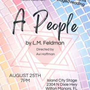 Staged Reading of L M Feldmans A PEOPLE to Be Presented at Island City Stage in August Photo