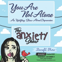 YOU ARE NOT YOUR ANXIETY SHOW Comes To Magnet Theater Video