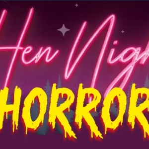 Cast Announced For Hen Night Horror Scottish Tour