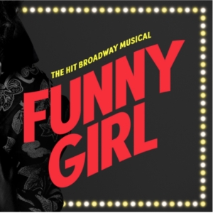 Review: FUNNY GIRL at Texas Performing Arts Center Interview