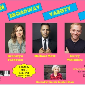 BETWEEN BROADWAY VARIETY HOUR Returns With Michael Mott, Leandra Ellis-Gaston…